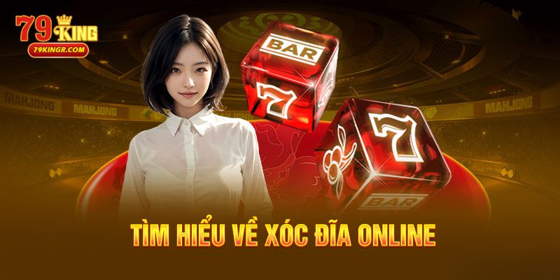 Xóc đĩa online 79King - Sân chơi đẳng cấp, trải nghiệm tuyệt vời!
